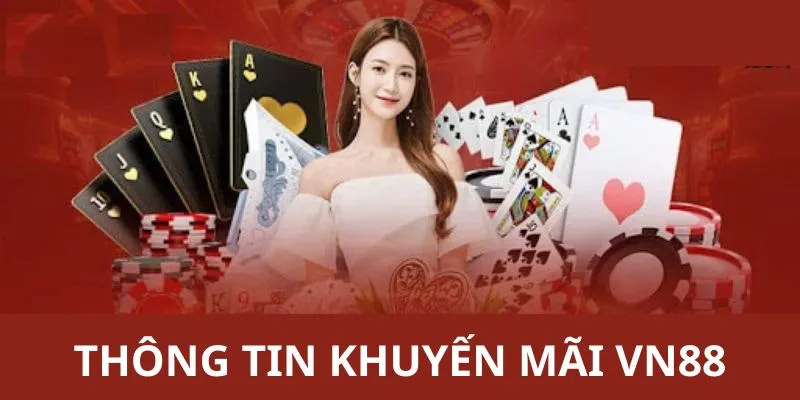 Thông tin chương trình khuyến mãi tại VN88