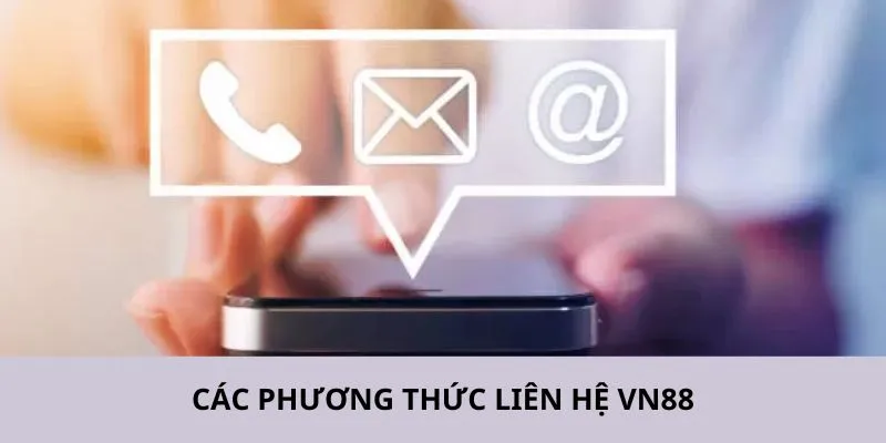 chi tiết về các phương thức liên hệ VN88